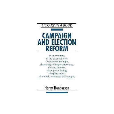 Campaign and Election Reform by Harry Henderson (Hardcover - Facts on File)
