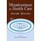 Misadventures in Health Care: by Marilyn Sue Bogner (Hardcover - Lawrence Erlbaum Assoc Inc)