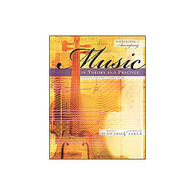 Music in Theory and Practice by Bruce Benward (Spiral - Workbook)