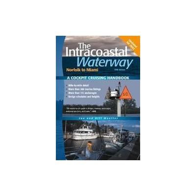 Intracoastal Waterway Norfolk to Miami by Jan Moeller (Spiral - Subsequent)