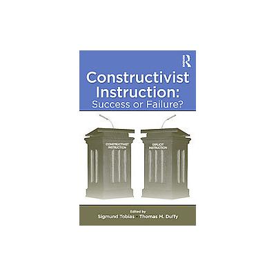 Constructivist Instruction by Sigmund Tobias (Paperback - Routledge)