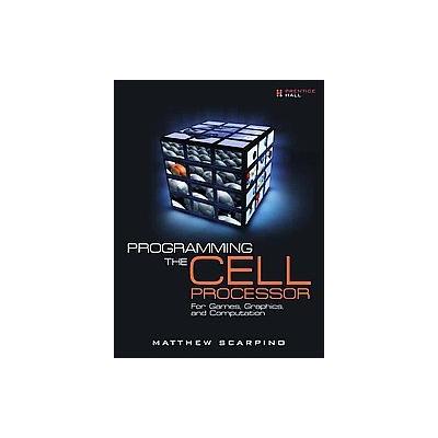 Programming the Cell Processor by Matthew Scarpino (Mixed media product - Prentice Hall)