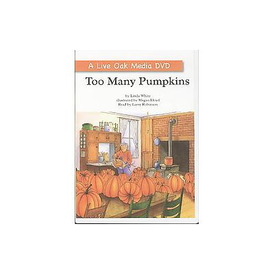 Too Many Pumpkins by Linda White (DVD - Live Oak Media)