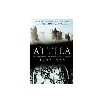 Attila by John Man (Paperback - Reprint)
