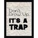 Picture Perfect International "Its a Trap" Framed Textual Art Plastic/Acrylic in Black | 25.5 H x 19.5 W x 1 D in | Wayfair 704-3124-1824