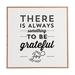 East Urban Home Something To Be Grateful For by Allyson Johnson - Picture Frame Textual Art Print on Wood in Brown | 30 H x 30 W x 1 D in | Wayfair