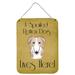 Caroline's Treasures Borzoi Spoiled Dog Lives Here by Denny Knight Graphic Art Plaque Metal | 16 H x 12 W x 0.05 D in | Wayfair BB1476DS1216