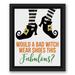 The Holiday Aisle® 'Bad Witch Fabulous Shoes' - Textual Art Print on Canvas in Black/Orange/White | 11.75 H x 9.75 W x 1.75 D in | Wayfair