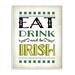Stupell Industries Eat Drink & Be Irish Typography Wall Plaque Wood in Brown/Green/Yellow | 15 H x 10 W x 0.5 D in | Wayfair mwp-143_wd_10x15
