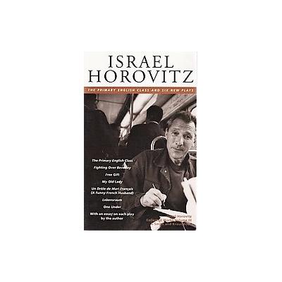 Israel Horovitz: Collectied Plays by Israel Horovitz (Paperback - Smith & Kraus Pub Inc)