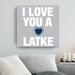 Ebern Designs 'I Love You a Latke III' - Wrapped Canvas Textual Art Canvas in Blue/Gray/White | 16 H x 16 W x 1.5 D in | Wayfair