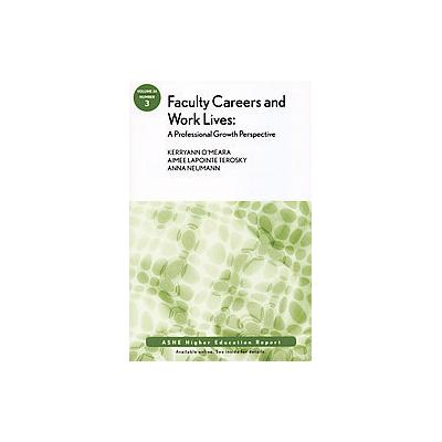 Faculty Careers and Work Lives by Anna Neumann (Paperback - Jossey-Bass Inc Pub)