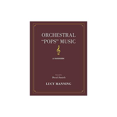 Orchestral "pops" Music by Lucy Manning (Hardcover - Scarecrow Pr)