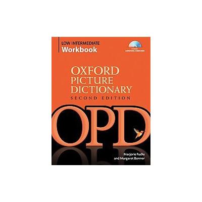Oxford Picture Dictionary Low Intermediate Workbook by Marjorie Fuchs (Mixed media product - Workboo