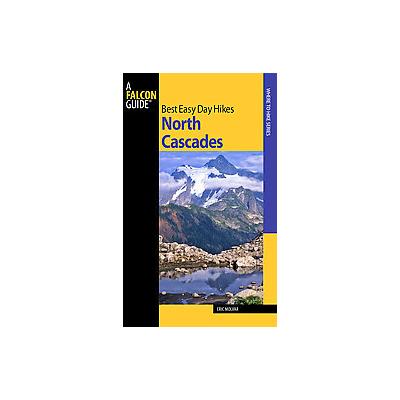 Best Easy Day Hikes North Cascades by Erik Molvar (Paperback - Falcon Pr Pub Co)