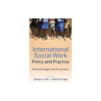 International Social Work Policy and Practice by Dennis D. Long (Paperback - John Wiley & Sons Inc.)