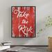 Winston Porter Take the Risk - Picture Frame Textual Art Print on Canvas in Red/White | 9 H x 7 W x 1.13 D in | Wayfair