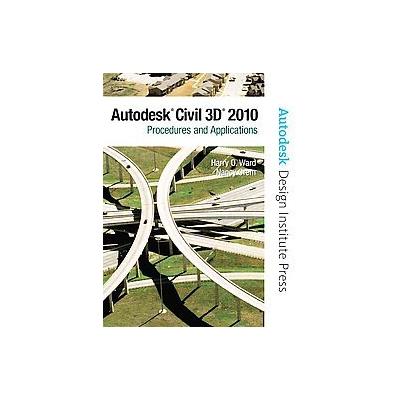 Autocad Civil 3D 2010 by Harry O. Ward (Paperback - Prentice Hall)