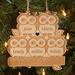 The Holiday Aisle® Five Owl Be Home for Christmas Personalized Wood Shaped Ornament Wood in Brown | 5.5 H x 5.2 W x 0.25 D in | Wayfair