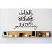 Design W/ Vinyl Live Simply Speak Kindly Love Generously Wall Decal Vinyl in Black | 18 H x 18 W in | Wayfair OMGA6412730