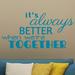 Sweetums Wall Decals Better When We're Together Wall Decal Vinyl in Blue | 22 H x 44 W in | Wayfair 1816Teal