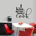 Sweetums Wall Decals I Kiss Better than I Cook Wall Decal Vinyl in Black, Size 32.0 H x 36.0 W in | Wayfair 2727Black