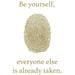 The Decal Guru Be Yourself Wall Decal Vinyl in White/Yellow/Brown | 54 H x 36 W in | Wayfair 1664-WALL-02-29