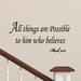 VWAQ All Things Are Possible to Him Who Believes Bible Wall Decal Vinyl in Black | 12 H x 20 W in | Wayfair VWAQ1816BLK