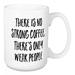 Wrought Studio™ Deegan There's No Strong Coffee, Only Weak People Coffee Mug Ceramic in Black/Brown/White | 4.62 H in | Wayfair