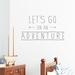 Wallums Wall Decor Let's Go on an Adventure Wall Decal Vinyl, Glass in Gray | 9 H x 36 W in | Wayfair quotes-letsgoadventuremn-36x21_gray