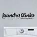 Belvedere Designs LLC Laundry Stinks Since Forever Wall Quotes™ Decal Vinyl in Black | 4 H x 22 W in | Wayfair laun0027blk4x22