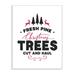 The Holiday Aisle® 'Holiday Cut & Haul Pine Christmas Trees Typography' Graphic Art Print Wood in Brown | 15 H x 10 W x 0.5 D in | Wayfair