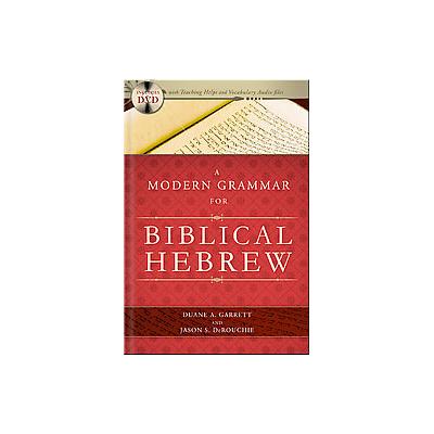 A Modern Grammar for Biblical Hebrew by Duane A. Garrett (Mixed media product - Bilingual)