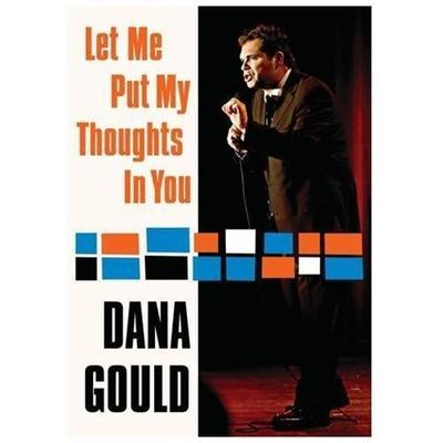 Dana Gould - Let Me Put My Thoughts In You DVD