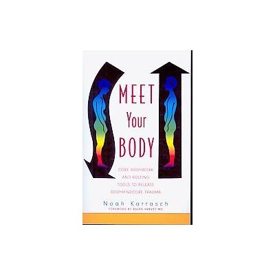 Meet Your Body by Noah Karrasch (Paperback - Jessica Kingsley Pub)