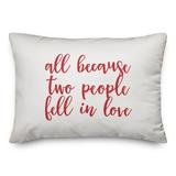 Ebern Designs Lyell All Because Two People Fell In Love Throw Pillow Polyester/Polyfill blend in Red/White | 14 H x 20 W x 1.5 D in | Wayfair