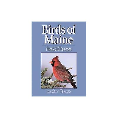 Birds of Maine Field Guide by Stan Tekiela (Paperback - Adventure Pubns)