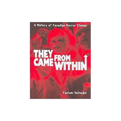 They Came from Within by Caelum Vatnsdal (Paperback - Arbeiter Ring Pub)