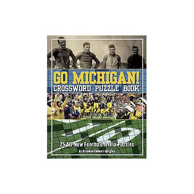 Go Michigan! Crossword Puzzle Book by Brendan E. Quigley (Paperback - Cider Mill Pr Book Pub Llc)