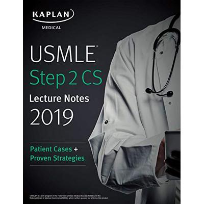 USMLE Step 2 CS Lecture Notes 2019: Patient Cases + Proven Strategies (USMLE Prep)