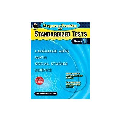 Prepare & Practice for Standardized Tests Grade 1 by Julia Mcmeans (Paperback - Teacher Created Reso