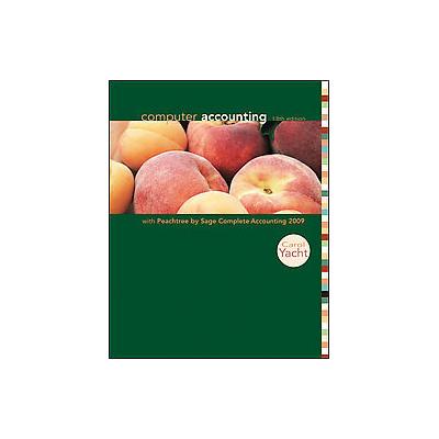 Computer Accounting with Peachtree by Sage Complete Accounting 2009 by Carol Yacht (Mixed media prod